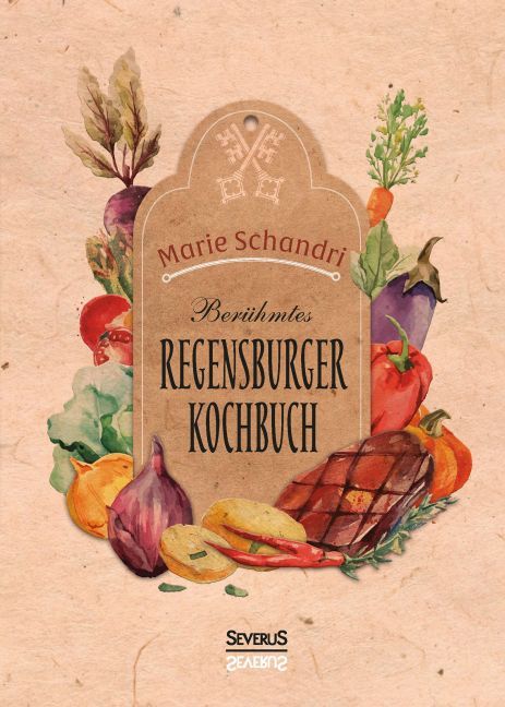 Schandris berühmtes Regensburger Kochbuch (Marie Schandri)