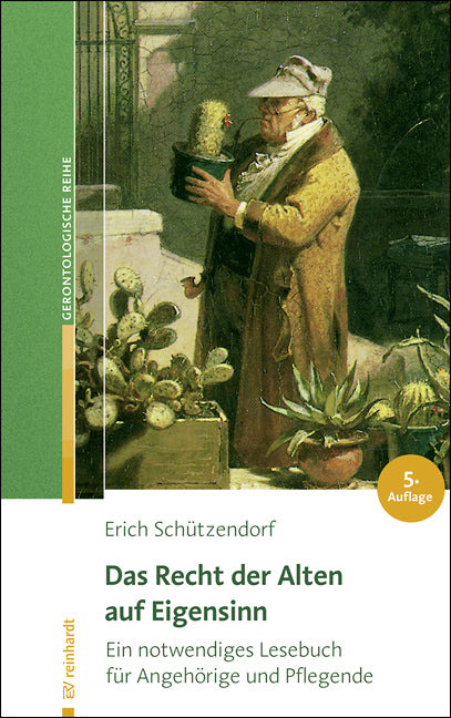 Das Recht der Alten auf Eigensinn (Erich Schützendorf)