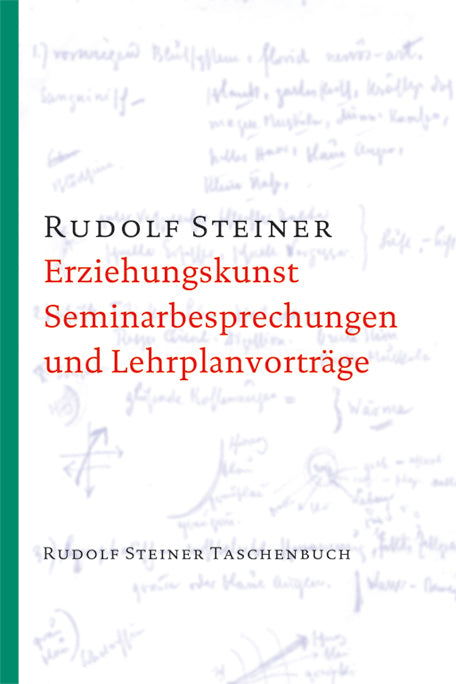 Erziehungskunst, Seminarbesprechungen und Lehrplanvorträge (Rudolf Steiner)
