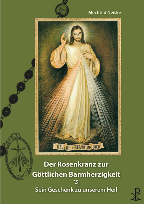 Der Rosenkranz zur göttlichen Barmherzigkeit (Mechthild Neiske)