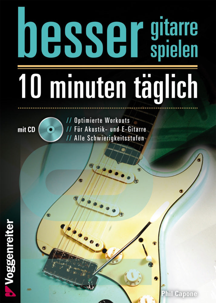 Besser Gitarre spielen - 10 Minuten täglich, m. 1 Audio-CD (Phil Capone)