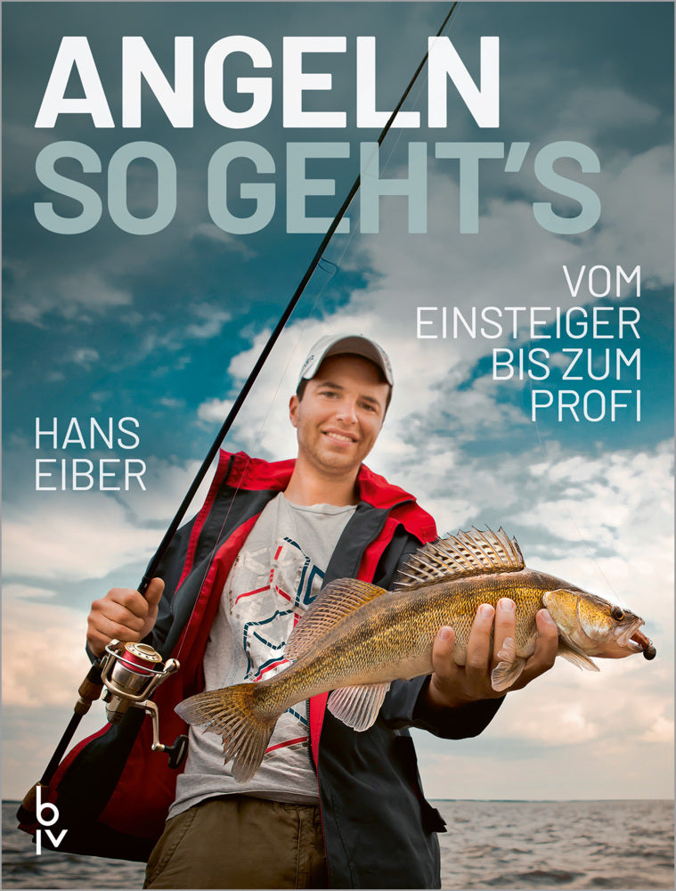 Angeln - so geht's (Hans Eiber)