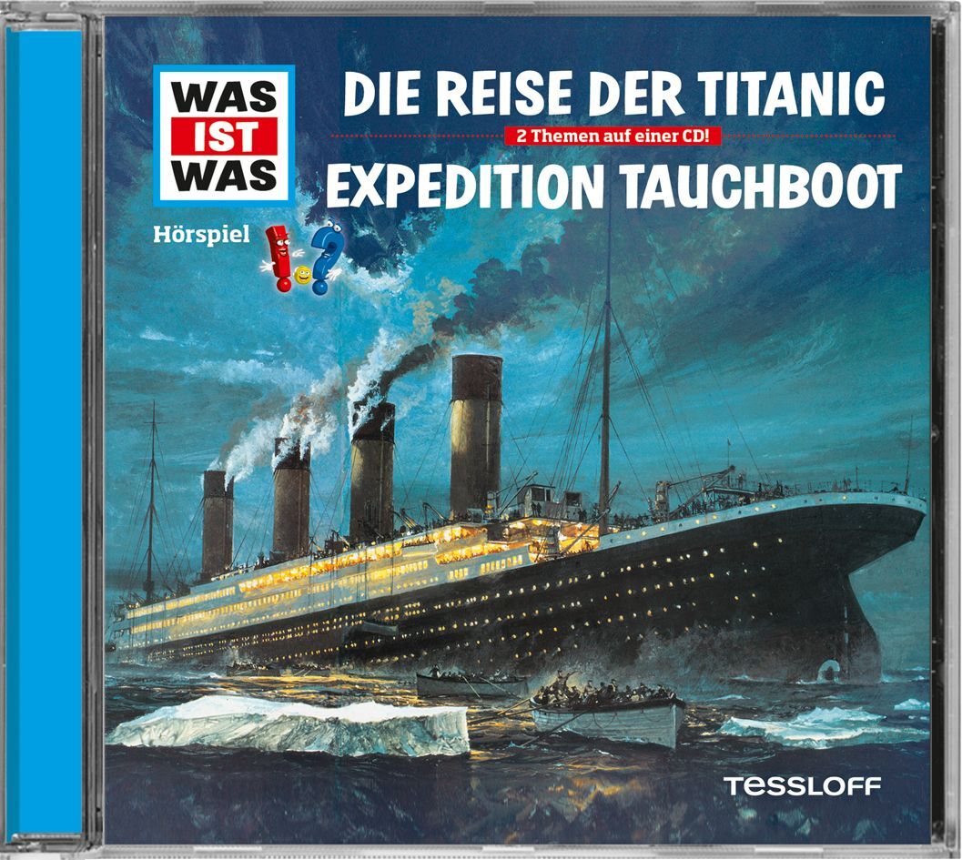 WAS IST WAS Hörspiel: Die Reise der Titanic/ Expedition Tauchboot, Audio-CD (Manfred Baur)