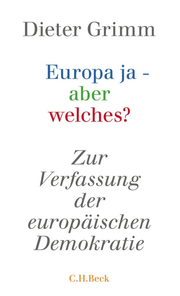 Europa ja - aber welches? (Dieter Grimm)