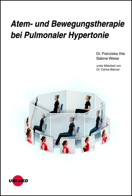 Atem- und Bewegungstherapie bei Pulmonaler Hypertonie (Franziska Ihle)