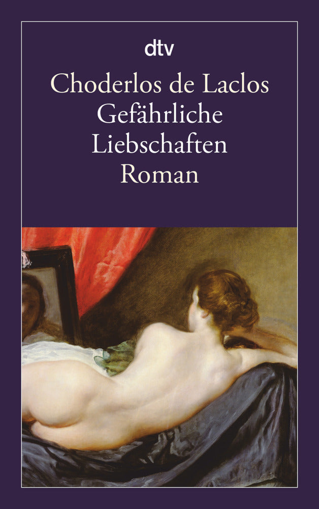 Gefährliche Liebschaften (Pierre A. Fr. Choderlos De Laclos)