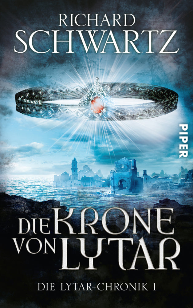 Die Lytar-Chronik - Die Krone von Lytar (Richard Schwartz)