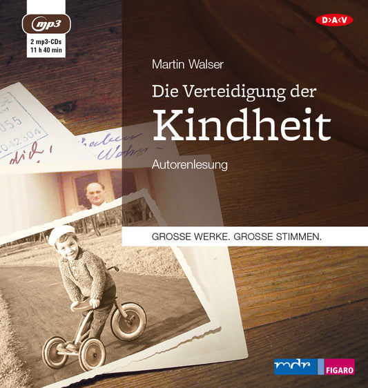 Die Verteidigung der Kindheit, 2 Audio-CD, 2 MP3 (Martin Walser)