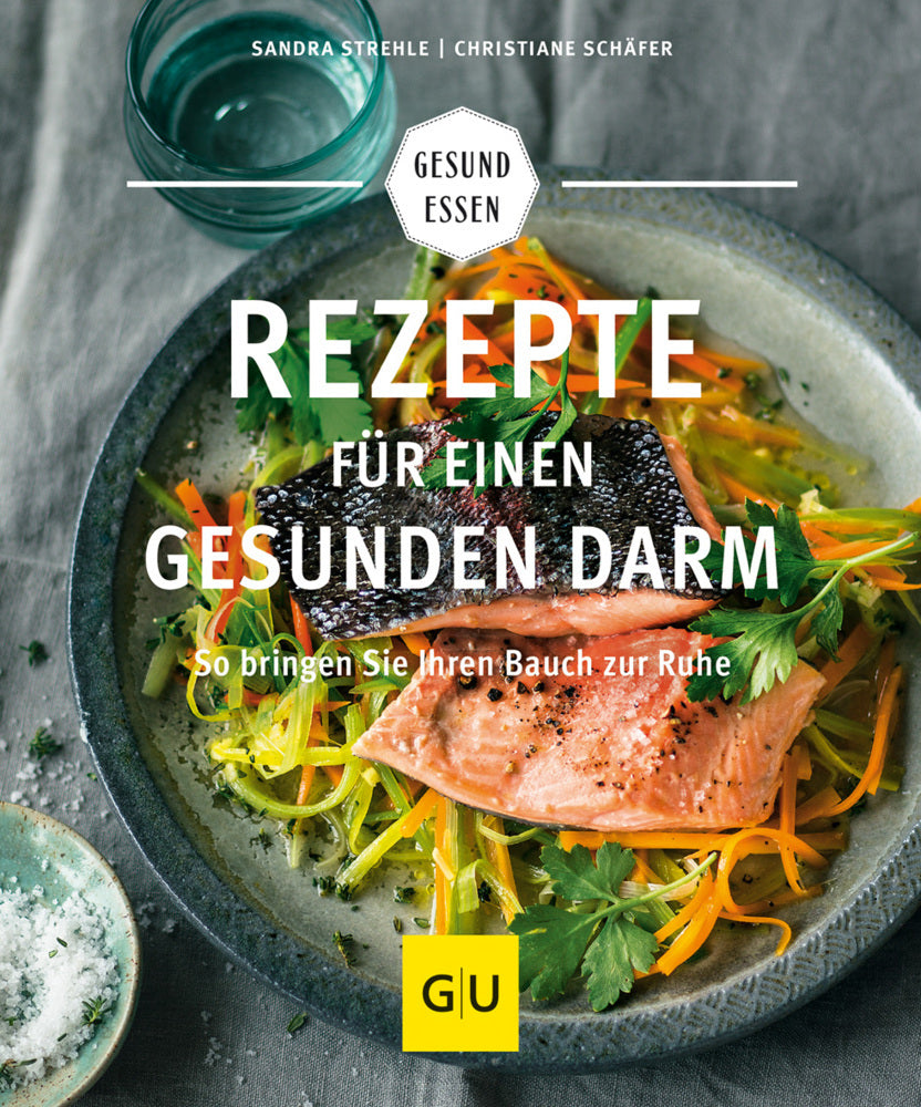 Rezepte für einen gesunden Darm (Sandra Strehle)