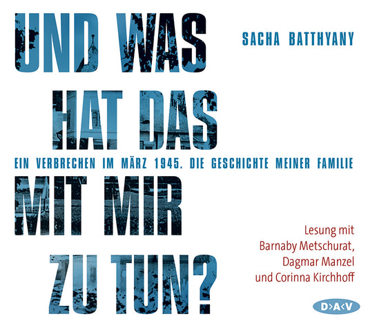 Und was hat das mit mir zu tun?, 4 Audio-CDs (Sacha Batthyany)