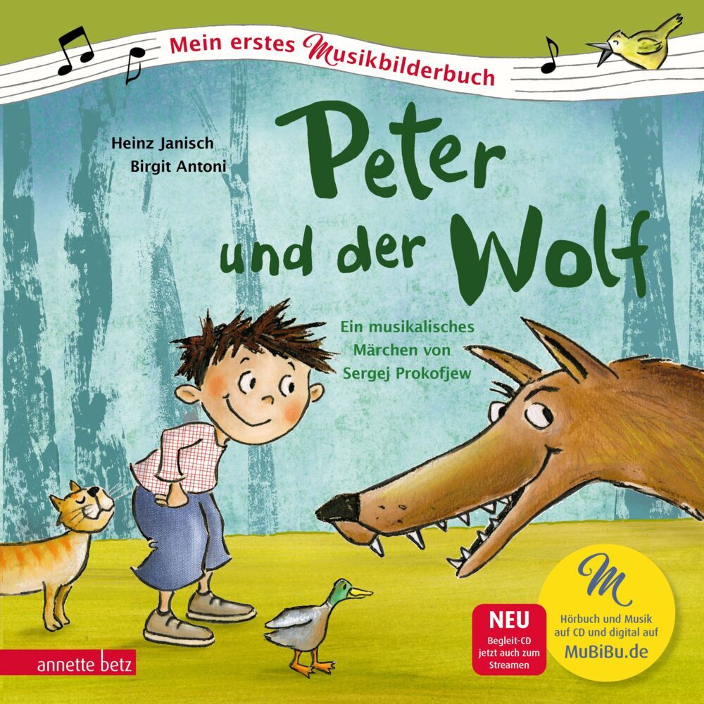Peter und der Wolf (Mein erstes Musikbilderbuch mit CD und zum Streamen, Bd.) (Heinz Janisch)