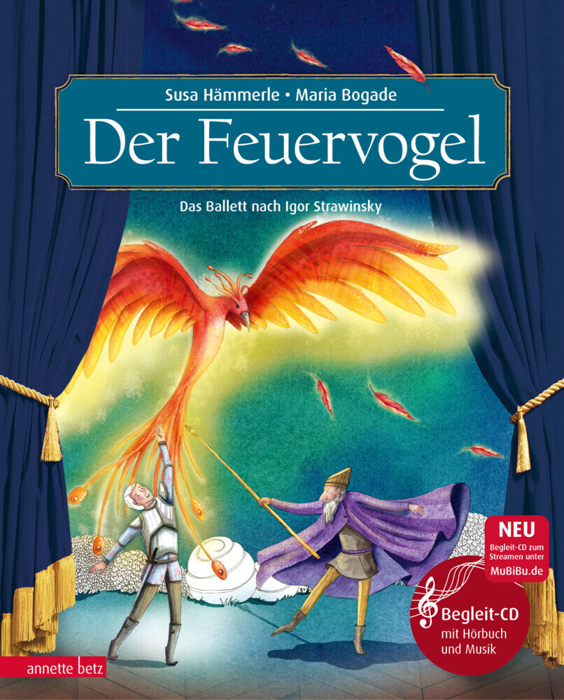 Der Feuervogel (Das musikalische Bilderbuch mit CD und zum Streamen) (Susa Hämmerle)