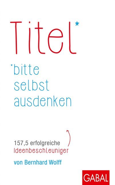 Titel bitte selbst ausdenken (Bernhard Wolff)