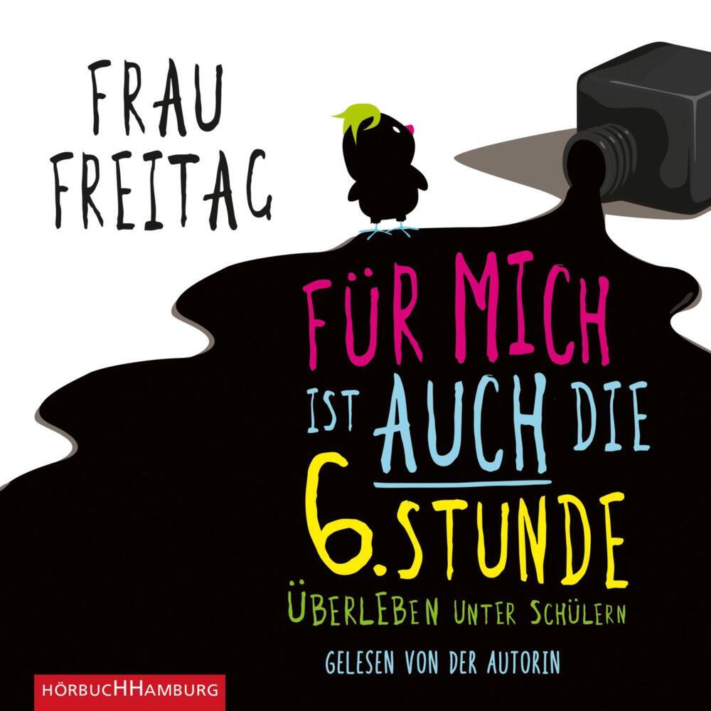 Für mich ist auch die 6. Stunde, 4 Audio-CD (Frau Freitag)