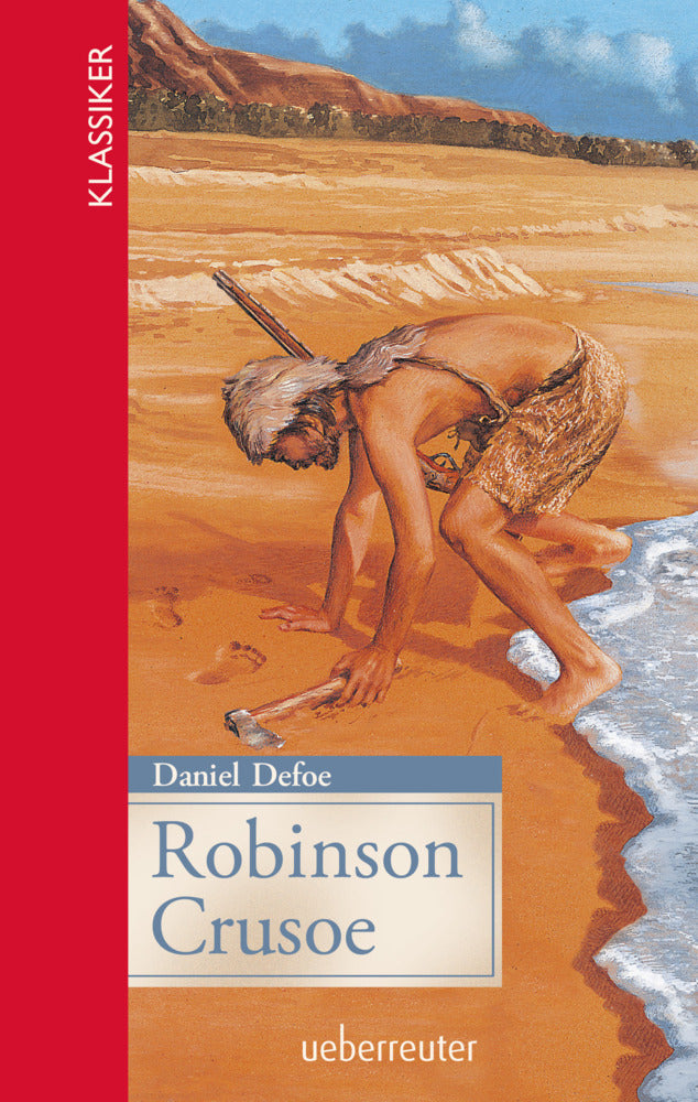 Robinson Crusoe (Klassiker der Weltliteratur in gekürzter Fassung, Bd.) (Daniel Defoe)
