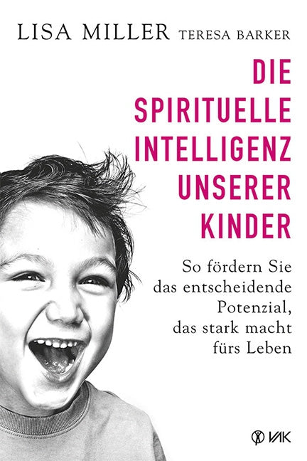 Die spirituelle Intelligenz unserer Kinder (Lisa Miller)