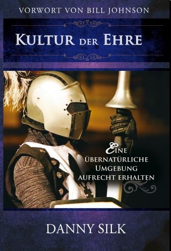 Kultur der Ehre (Danny Silk)