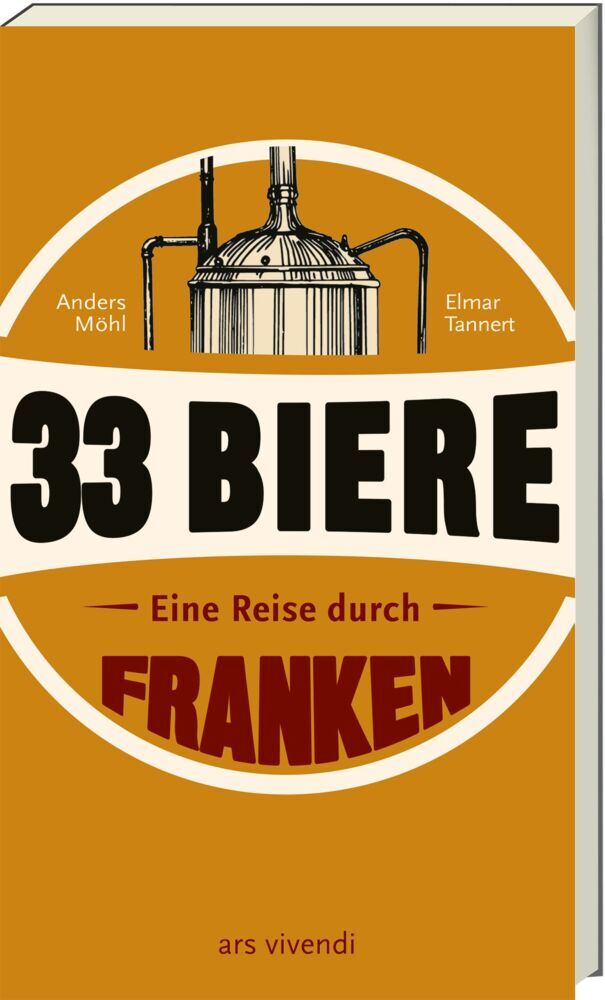 33 Biere - Eine Reise durch Franken (Neuauflage) (Anders Möhl)