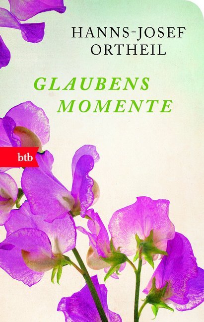 Glaubensmomente (Hanns-Josef Ortheil)
