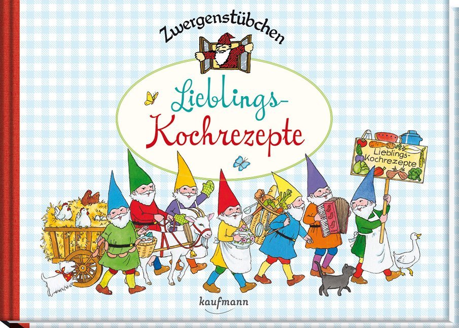 Zwergenstübchen Lieblings-Kochrezepte (Elke Schuster)