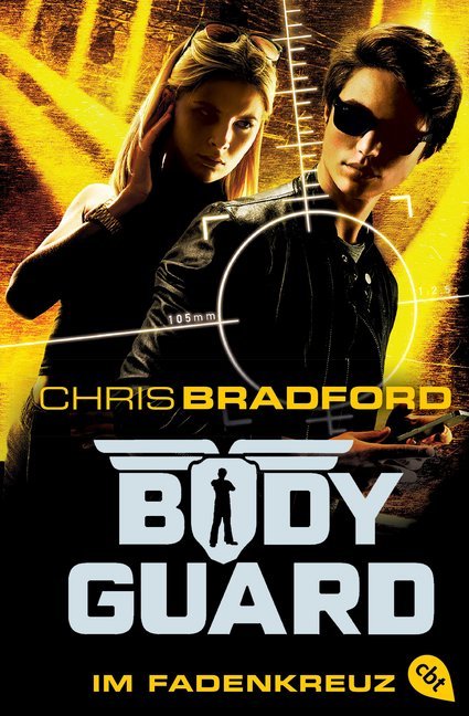 Bodyguard - Im Fadenkreuz (Chris Bradford)