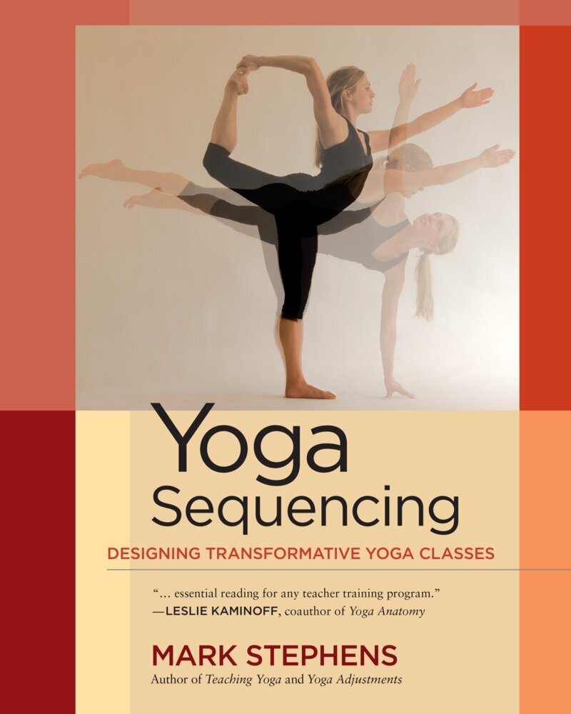 Yoga Sequencing (Mark Stephens)