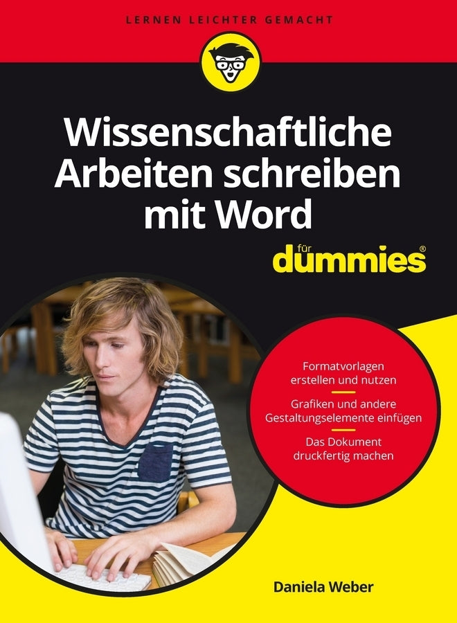 Wissenschaftliche Arbeiten schreiben mit Word für Dummies (Daniela Weber)