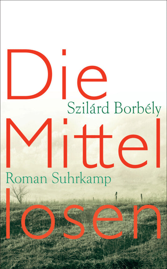 Die Mittellosen (Szilárd Borbély)