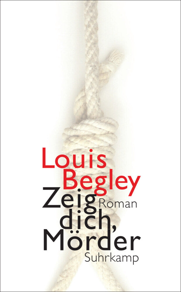 Zeig dich, Mörder (Louis Begley)