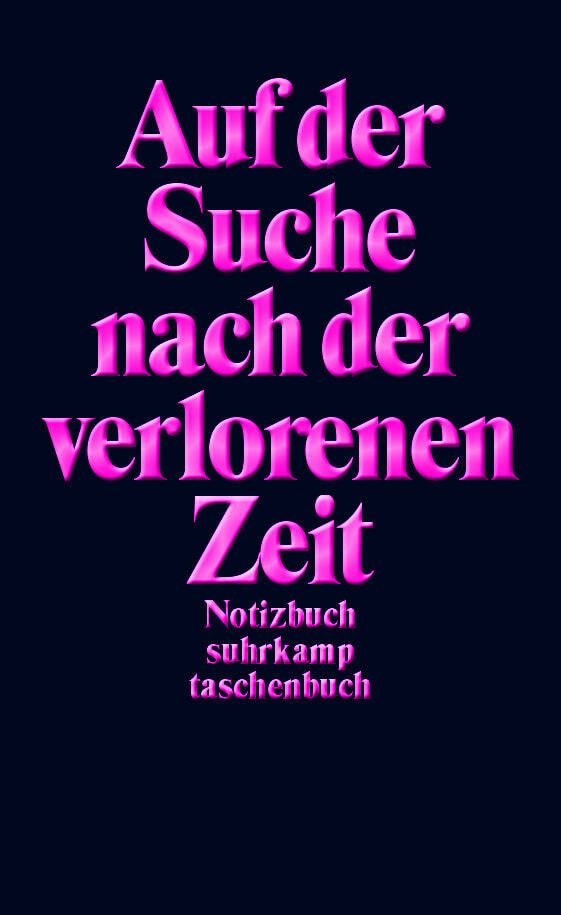 Notizbuch »Auf der Suche nach der verlorenen Zeit« (Suhrkamp Verlag)