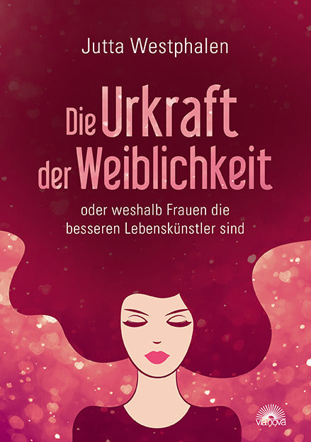 Die Urkraft der Weiblichkeit (Jutta Westphalen)