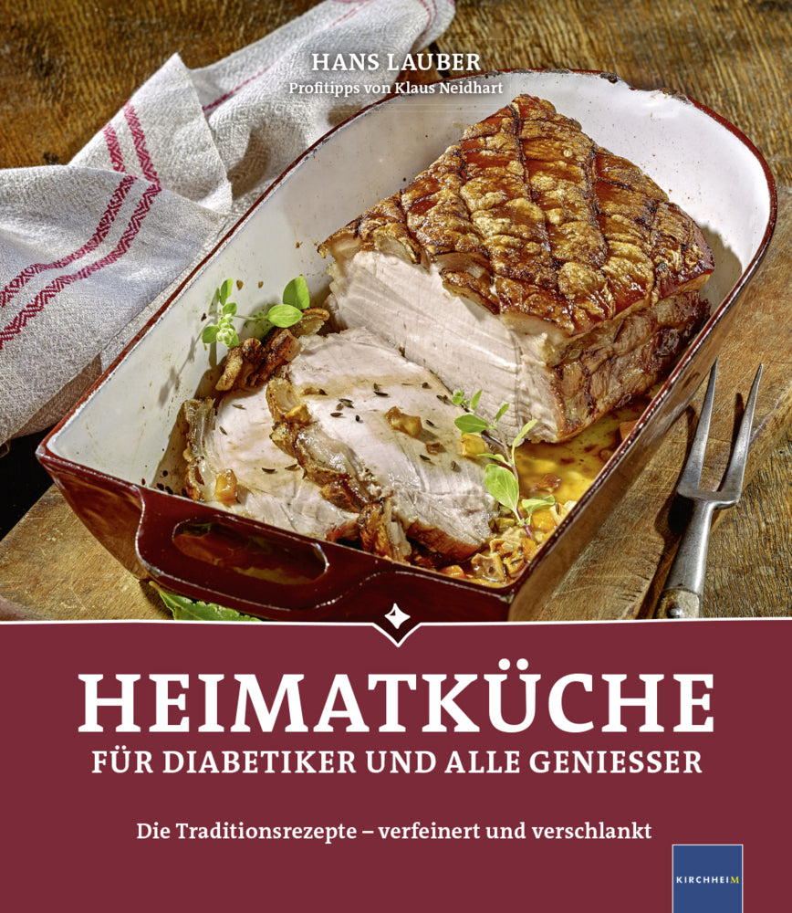 Heimatküche für Diabetiker und alle Geniesser (Hans Lauber)