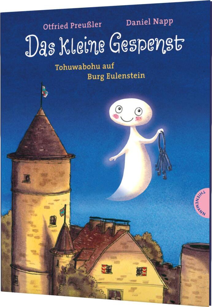Das kleine Gespenst: Tohuwabohu auf Burg Eulenstein (Otfried Preußler)