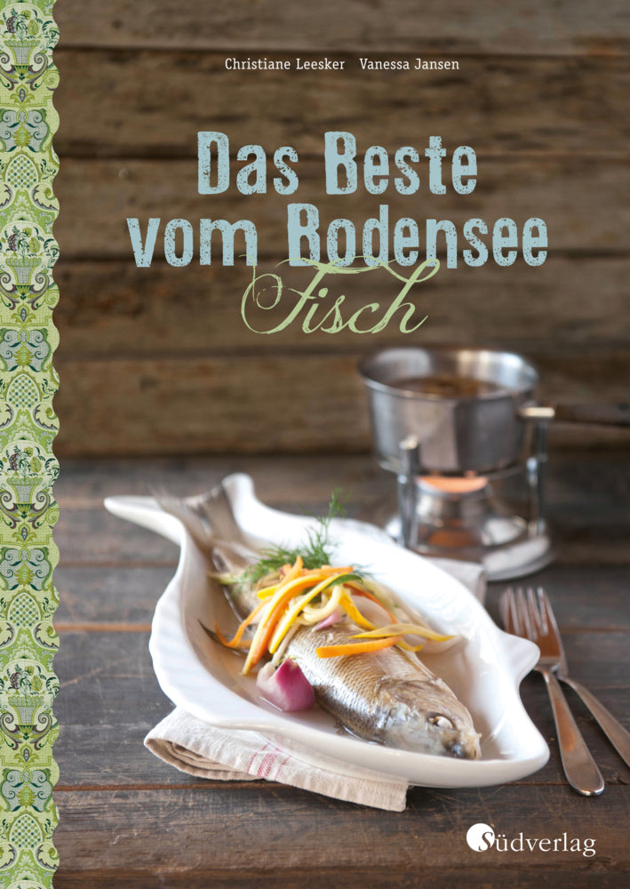 Das Beste vom Bodensee - Fisch (Christiane Leesker)