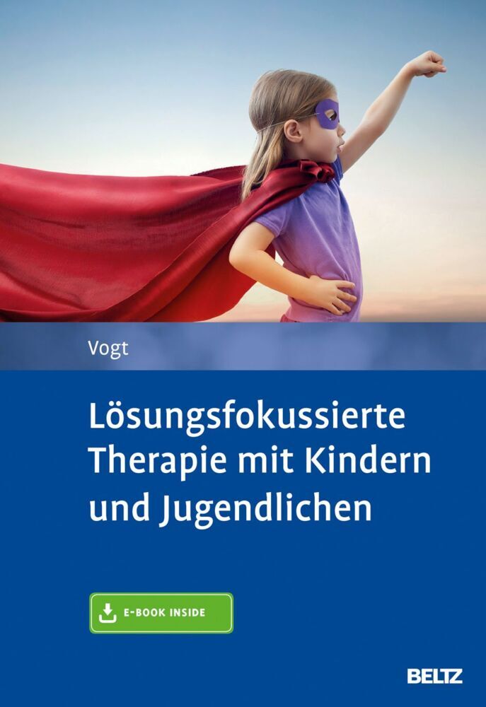 Lösungsfokussierte Therapie mit Kindern und Jugendlichen (Manfred Vogt)