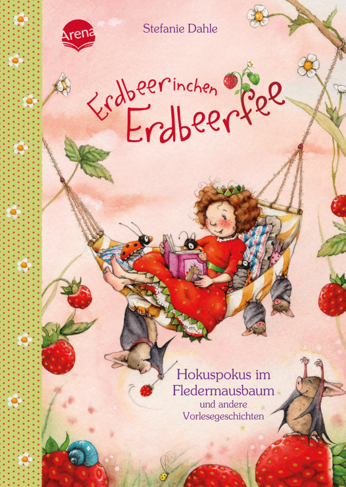 Erdbeerinchen Erdbeerfee - Hokuspokus im Fledermausbaum und andere Vorlesegeschichten (Stefanie Dahle)