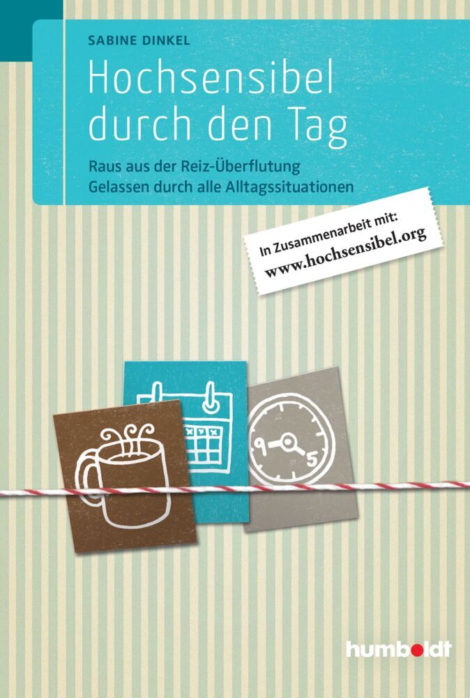 Hochsensibel durch den Tag (Sabine Dinkel)