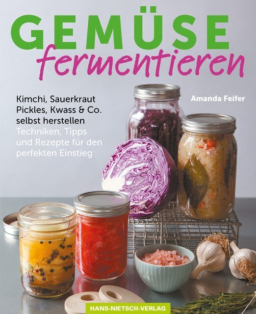 Gemüse fermentieren (Amanda Feifer)