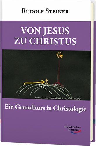 Von Jesus zu Christus (Rudolf Steiner)