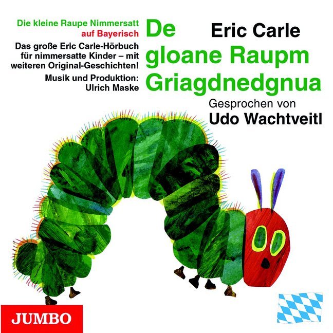 De gloane Raupm Griagdnedgnua, Audio-CD (Eric Carle)