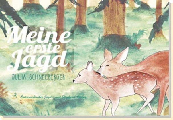 Meine erste Jagd (Julia Schneeberger)