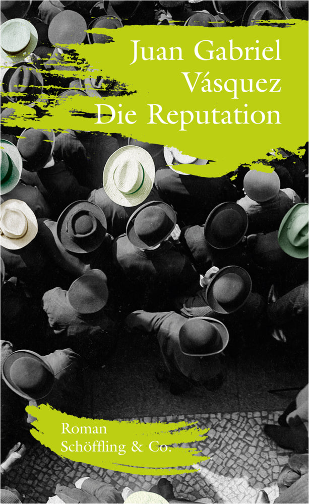 Die Reputation (Juan Gabriel Vásquez)