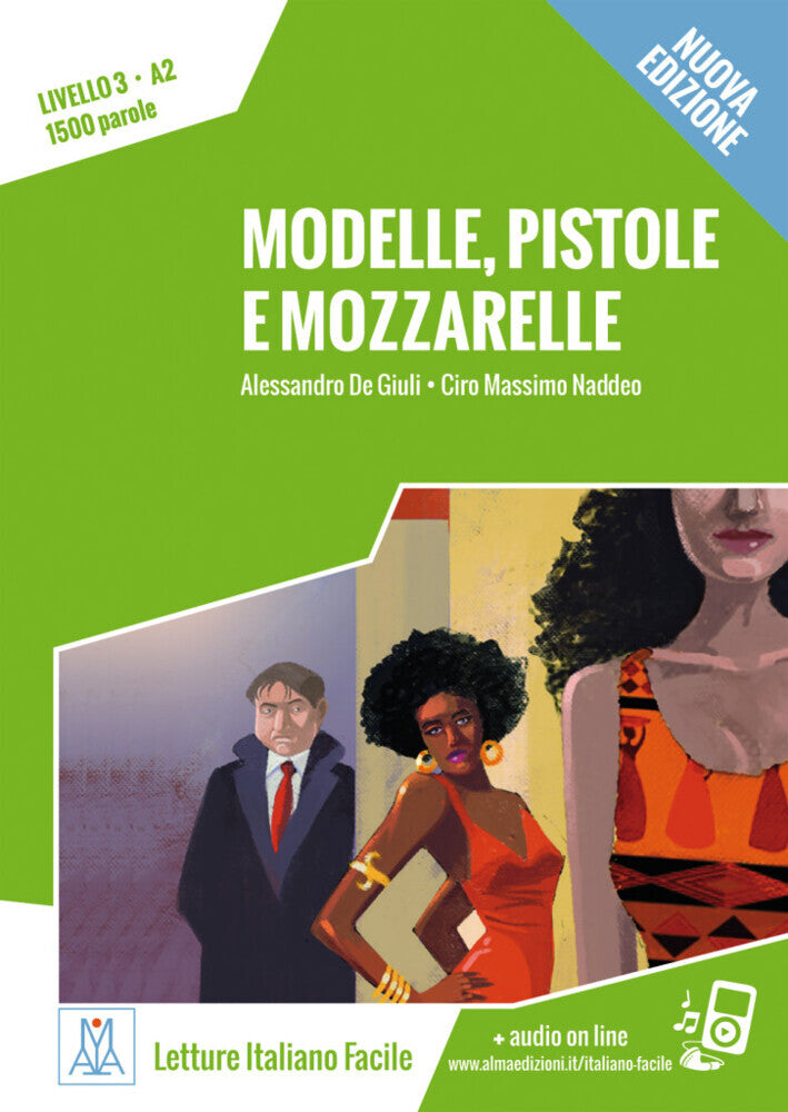 Modelle, pistole e mozzarelle - Nuova Edizione (Alessandro De Giuli)