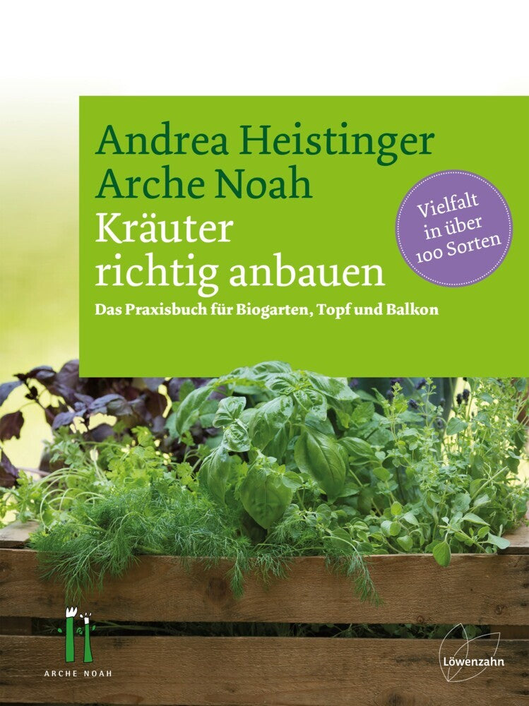 Kräuter richtig anbauen (Andrea Heistinger)