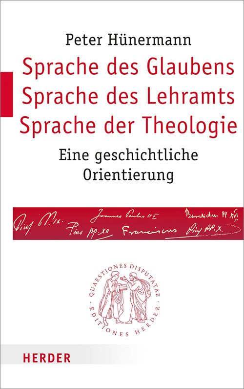 Sprache des Glaubens - Sprache des Lehramts - Sprache der Theologie (Peter Hünermann)