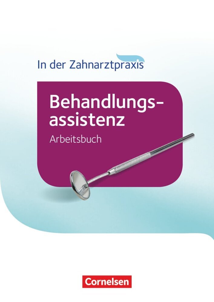 Zahnmedizinische Fachangestellte - Behandlungsassistenz - Ausgabe 2016 (B. Nestle-Oechslin)