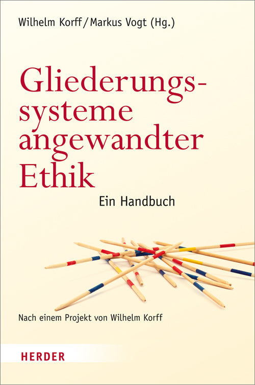 Gliederungssysteme angewandter Ethik (Wilhelm Korff)