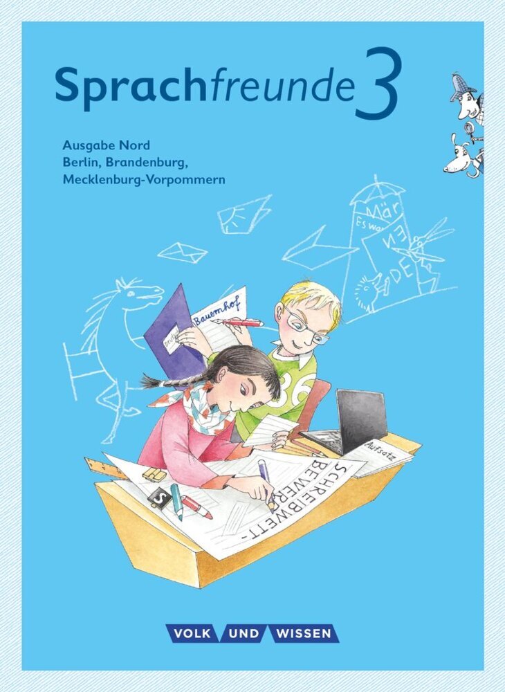 Sprachfreunde - Sprechen - Schreiben - Spielen - Ausgabe Nord (Berlin, Brandenburg, Mecklenburg-Vorpommern) - Neubearbeitung 2015 - 3. Schuljahr (Peter Sonnenburg)