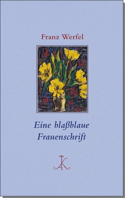 Eine blaßblaue Frauenschrift (Franz Werfel)