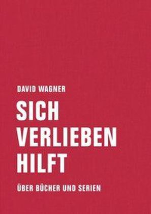 Sich verlieben hilft (David Wagner)